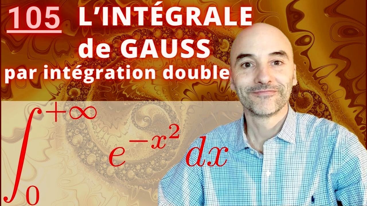 105- Calcul de l'intégrale de Gauss, intégrale double - #maths #mathsup #mathspé