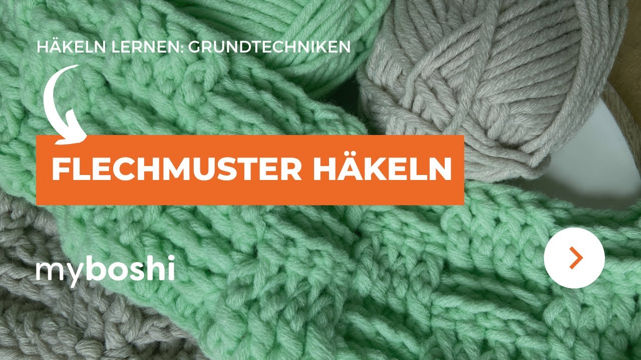 Flechtmuster häkeln | myboshi