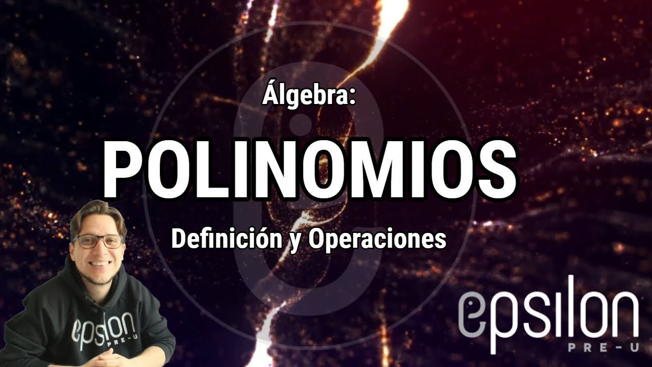 Álgebra: POLINOMIOS #ÉpsilonPreU