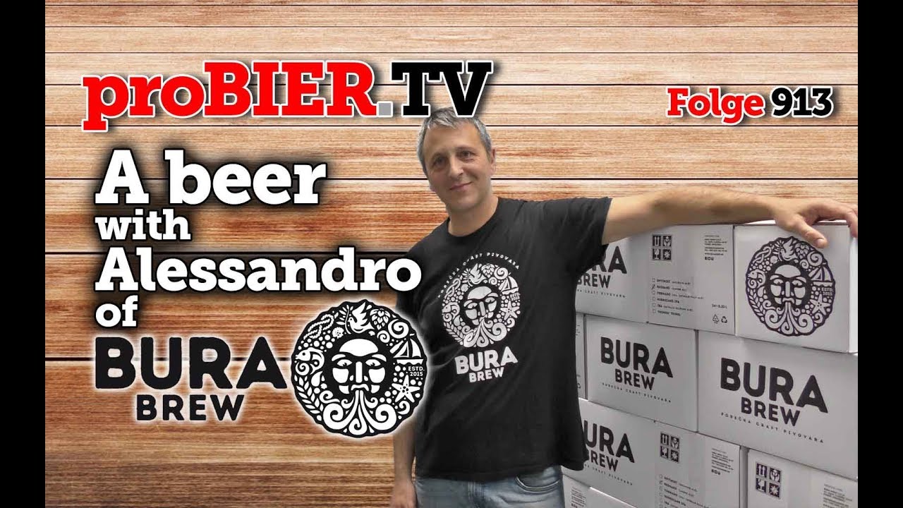 A beer with Alessandro of Bura Brew | proBIER.TV - Craft Beer Talk #913 [4K]
