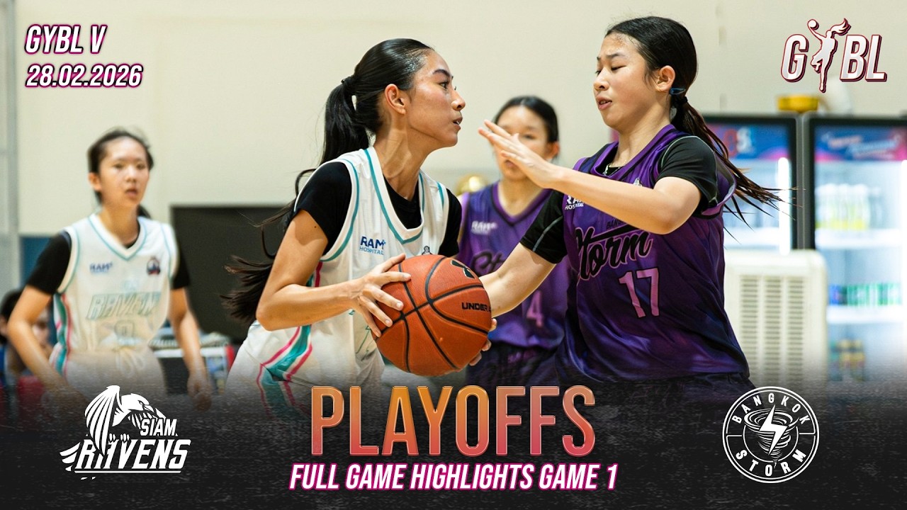 Siam Ravens Vs Bangkok Storm | Varsity | PLAYOFFS GAME 1 Full Highlights | GYBL SEASON 1