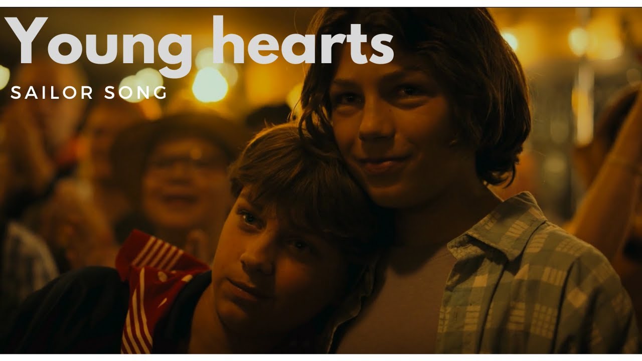 Young hearts || Sailor Song