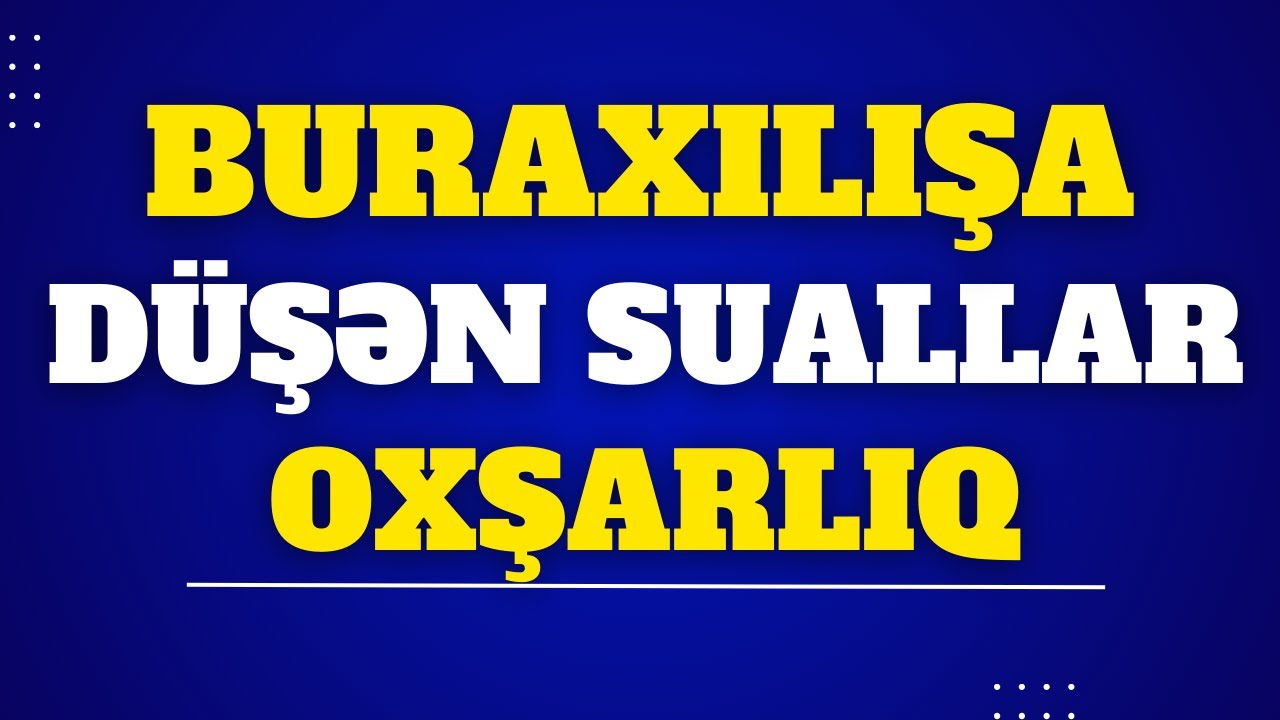 ✅️❗️👉Oxşarlıq Buraxılışa düşən suallar Mütləq işləyin düşə bilər 1 sualın hazır