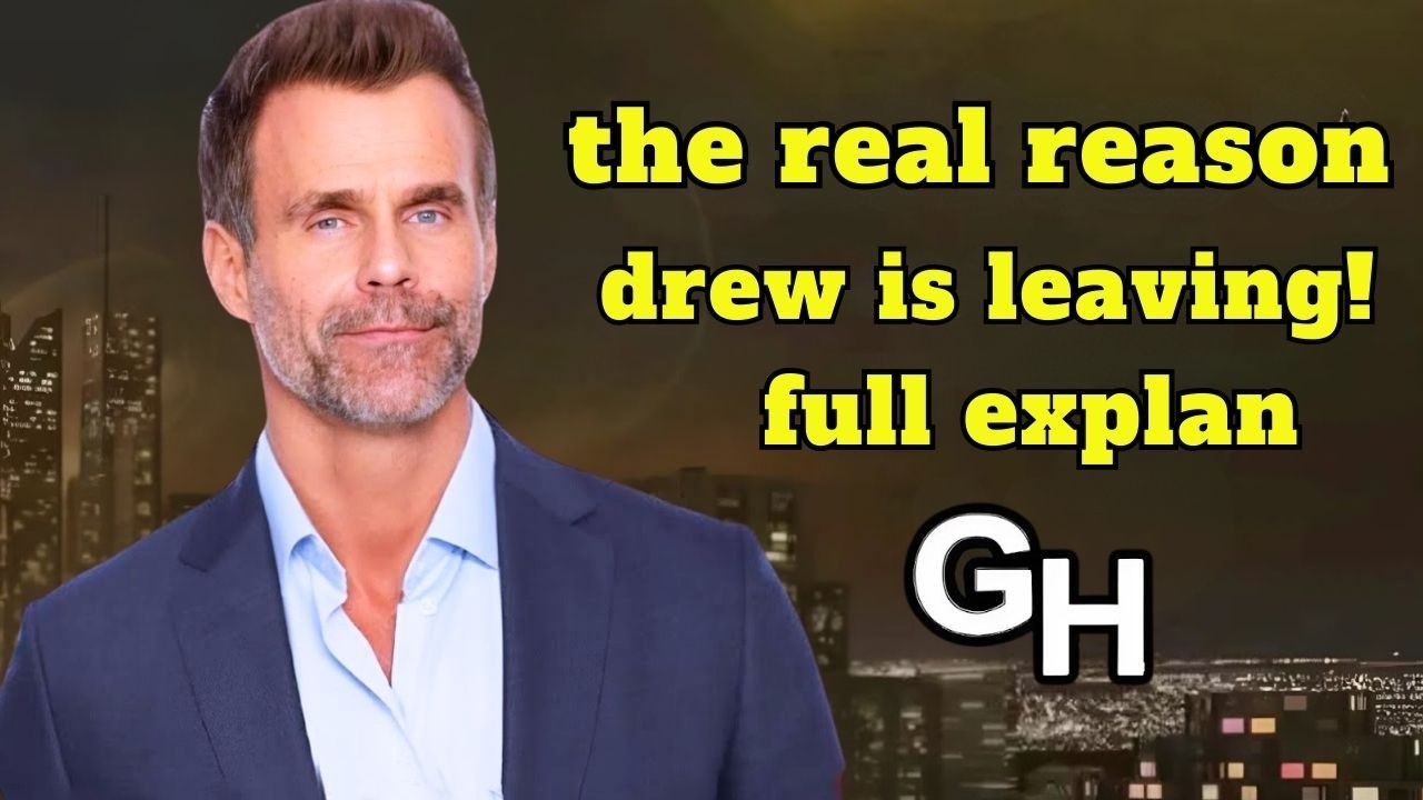 Finally General hospital Actor Drew Exit Next Month! Full EXPLAIN