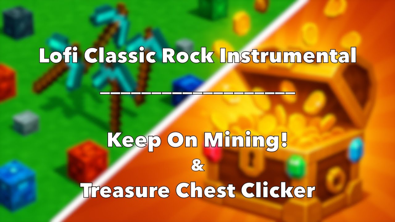 Lofi Chill Keep On Mining! & Treasure Chest Clicker Gameplay - No Commentary