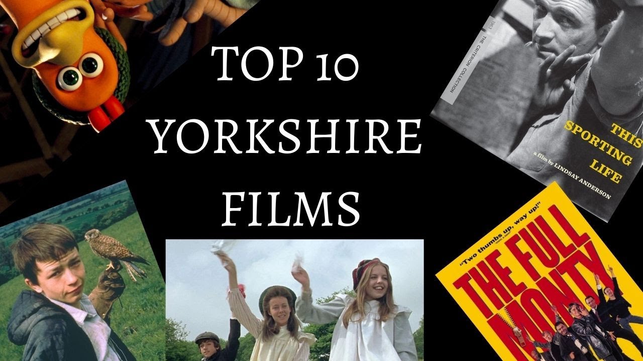 Top 10 Yorkshire Films (Which AREN'T Wuthering Heights!)