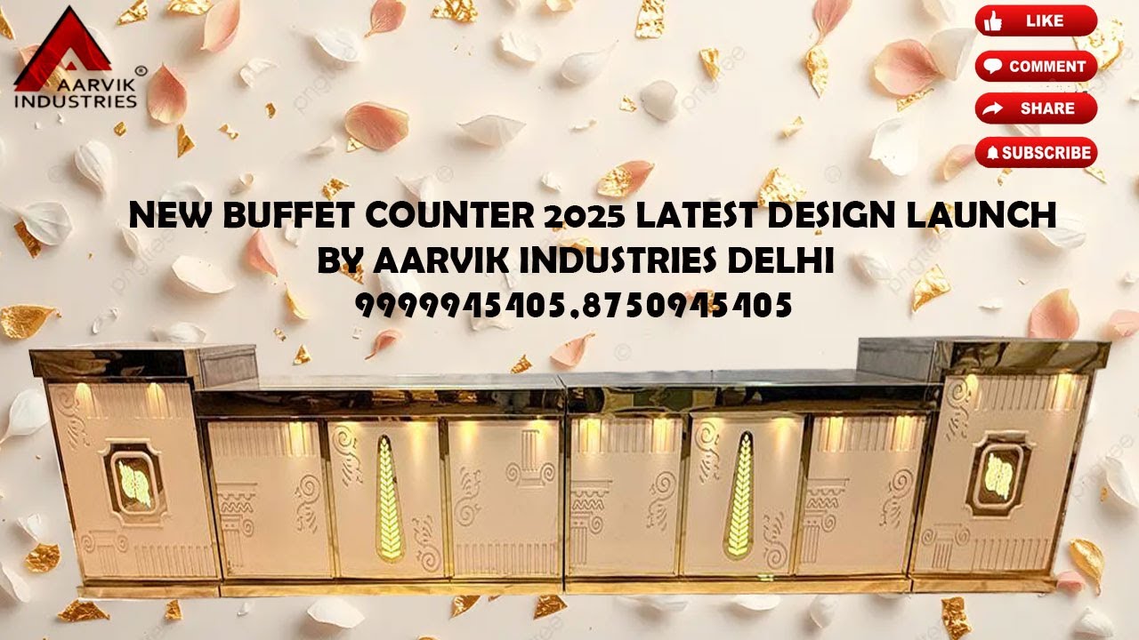NEW BUFFET COUNTER 2025 LATEST DESIGN LAUNCH BY AARVIK INDUSTRIES DELHI MORE DETAILS CALL 8750945405