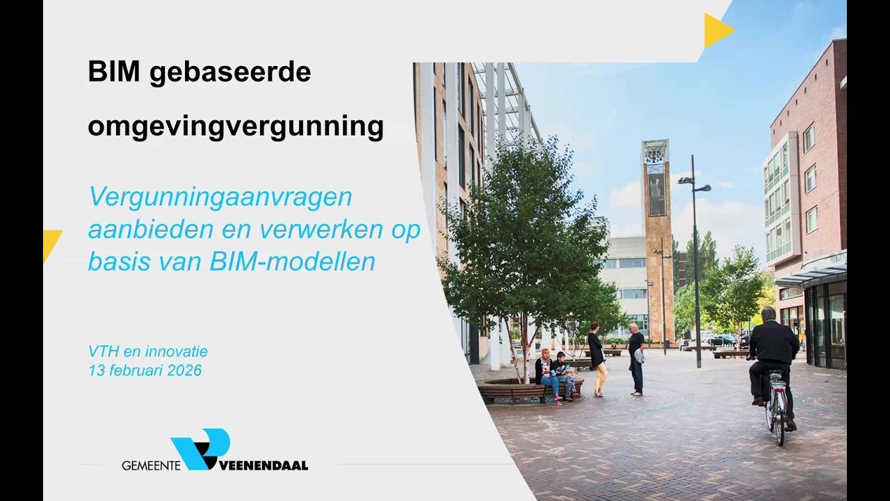 VTH & innovatie: digitale vergunningsaanvraag en verwerking met BIM model - 13 februari 2026