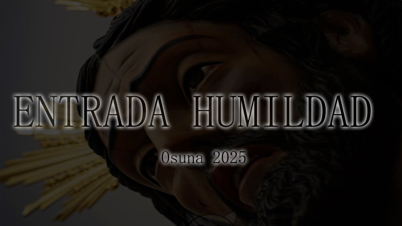 HUMILDAD 25 - ENTRADA DEL CRISTO ATADO A LA COLUMNA