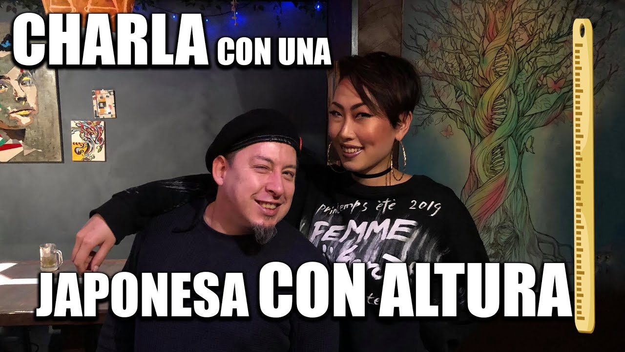 CHARLA CON UNA JAPONESA CON ALTURA