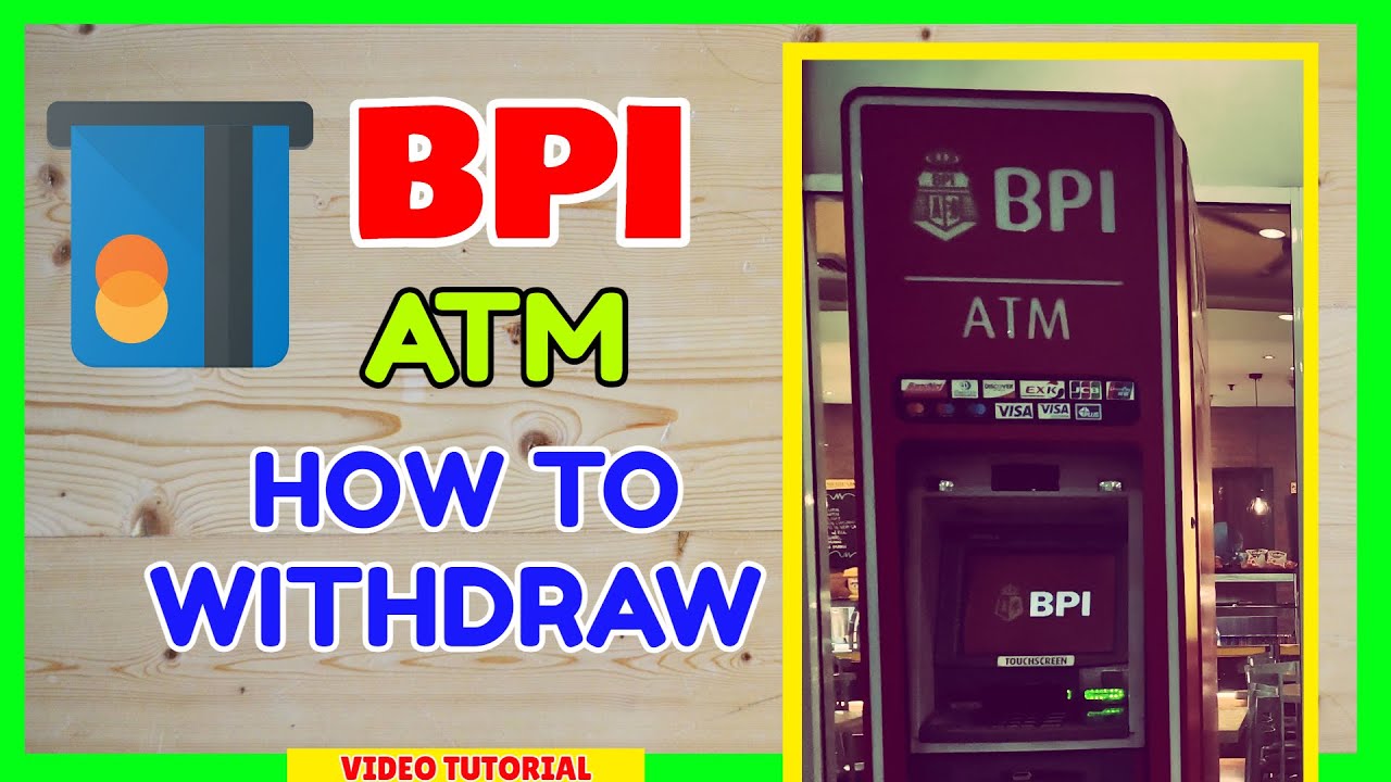 Paano magwithdraw sa BPI ATM Machine - BPI ATM Withdraw Tutorial