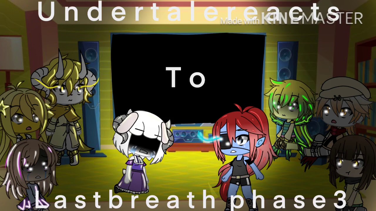 | Undertale reacts to Last Breath Phase 3 |  / Nebula_Starz / (pleas stop watching this it’s cringe)