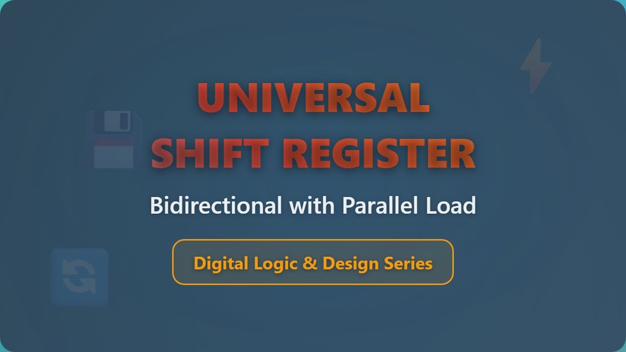 Universal Shift Register Explained: Bidirectional & Parallel Load