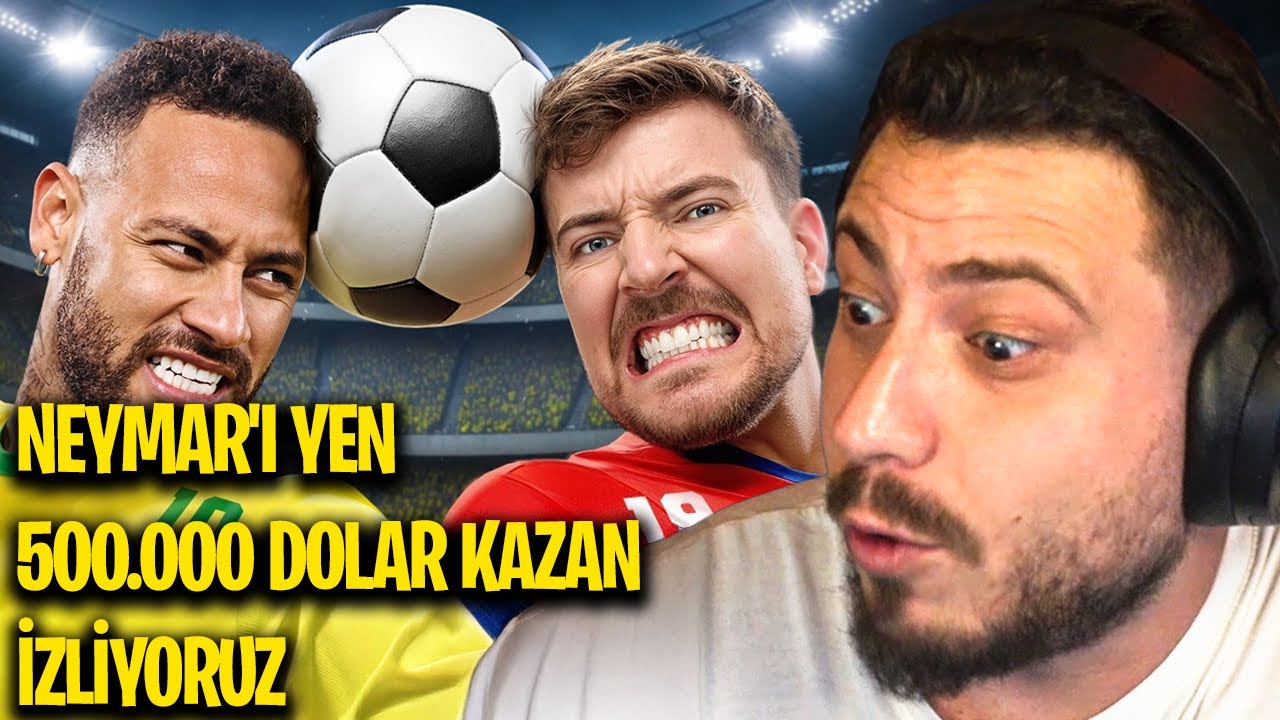 MRBEAST NEYMAR'I YEN 500.000 DOLAR KAZAN İZLİYORUZ!