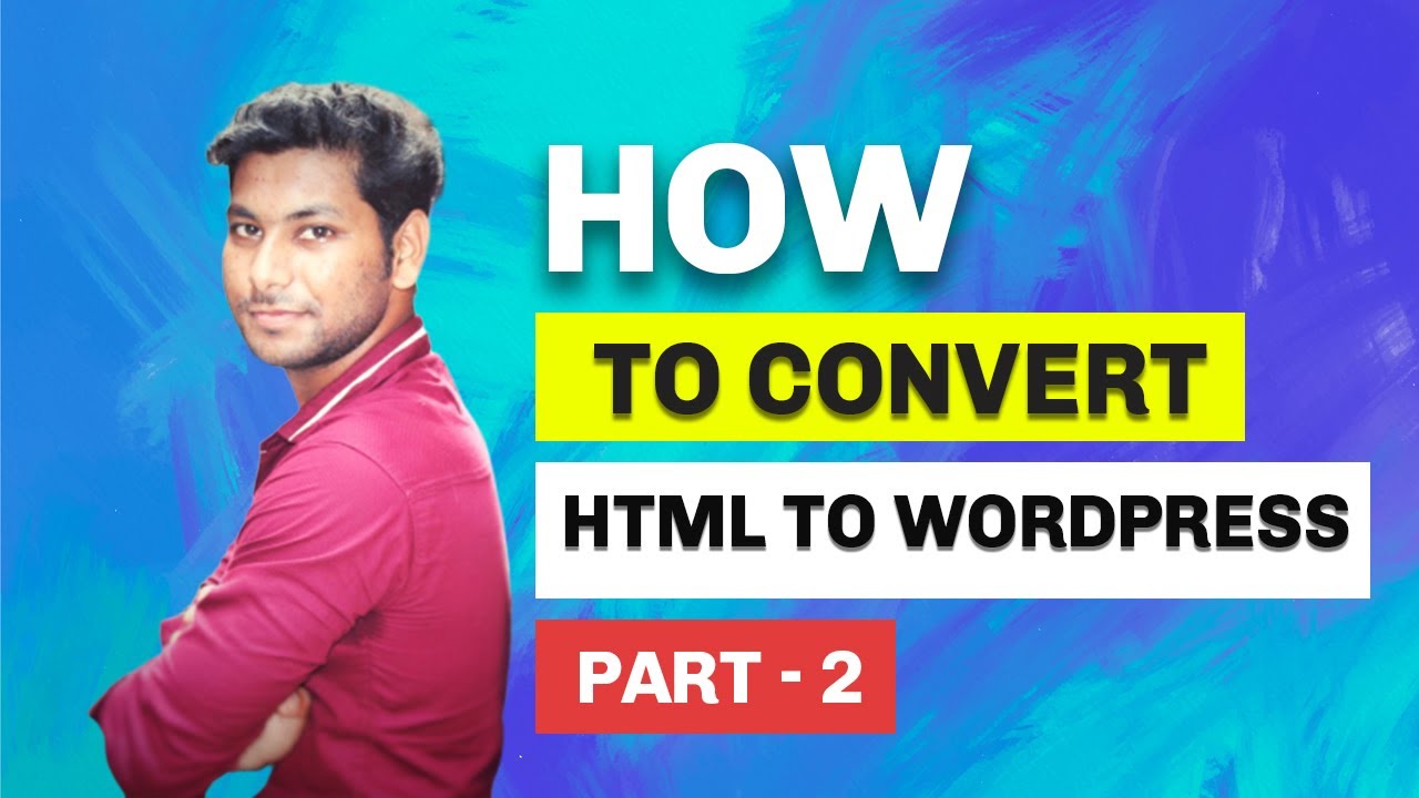 Convert HTML to WordPress - Fast and Easy Way || Make WordPress Website || WordPress Tutorials