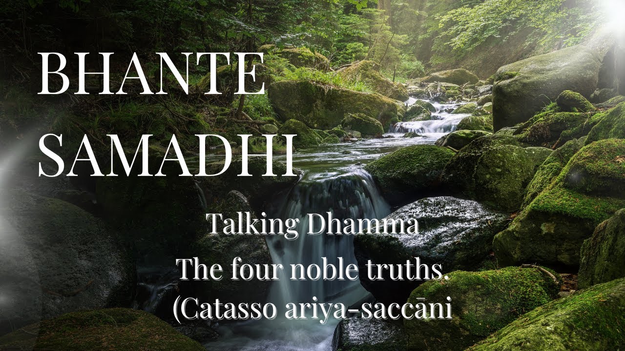 The four noble truths explained (Catasso ariya-saccani)