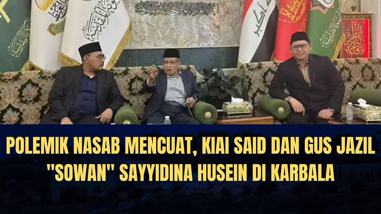 Polemik Nasab Mencuat, Kiai Said dan Gus Jazil 