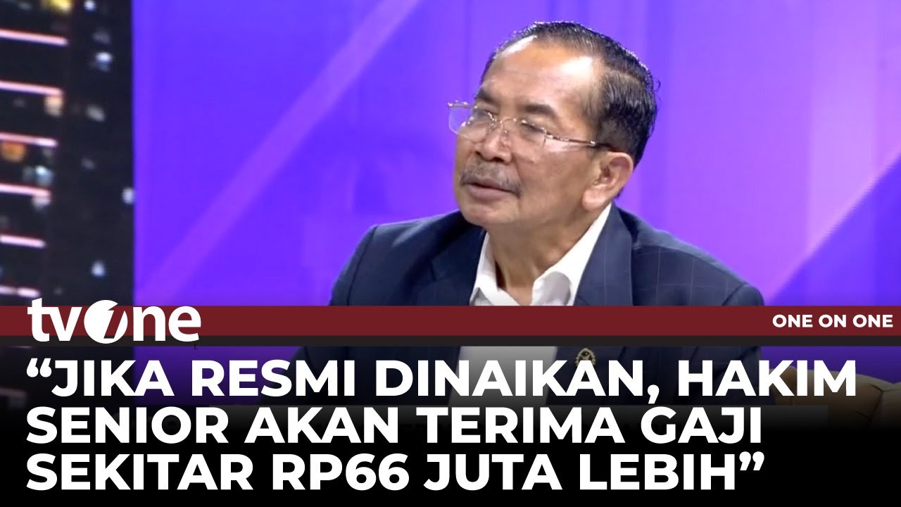 Wow! Ini Rincian Gaji + Tunjangan Hakim jika Resmi Dinaikkan 280% | One On One tvOne