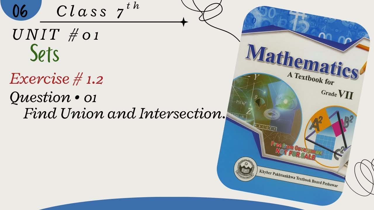 Exercise 1.2/ Q1 Find union and intersection / class 7 maths kpk textbook / unit 01 (set)