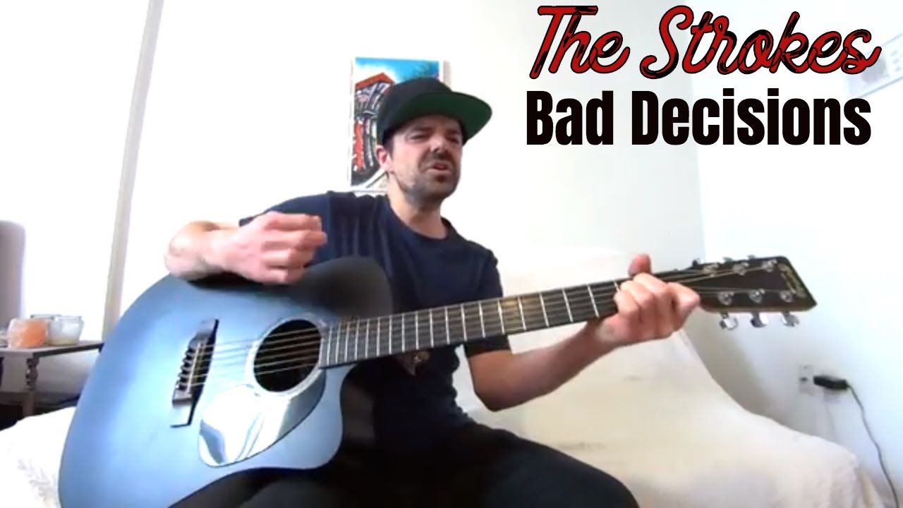 Bad Decisions - The Strokes [Acoustic Cover by Joel Goguen]