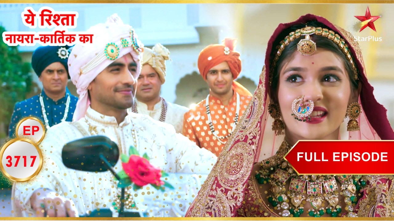 YRKKH Episode 3717: अभिमन्यु की दुल्हनिया Akshara की ग्रैंड एंट्री! | YRKKH Wedding Special Moments