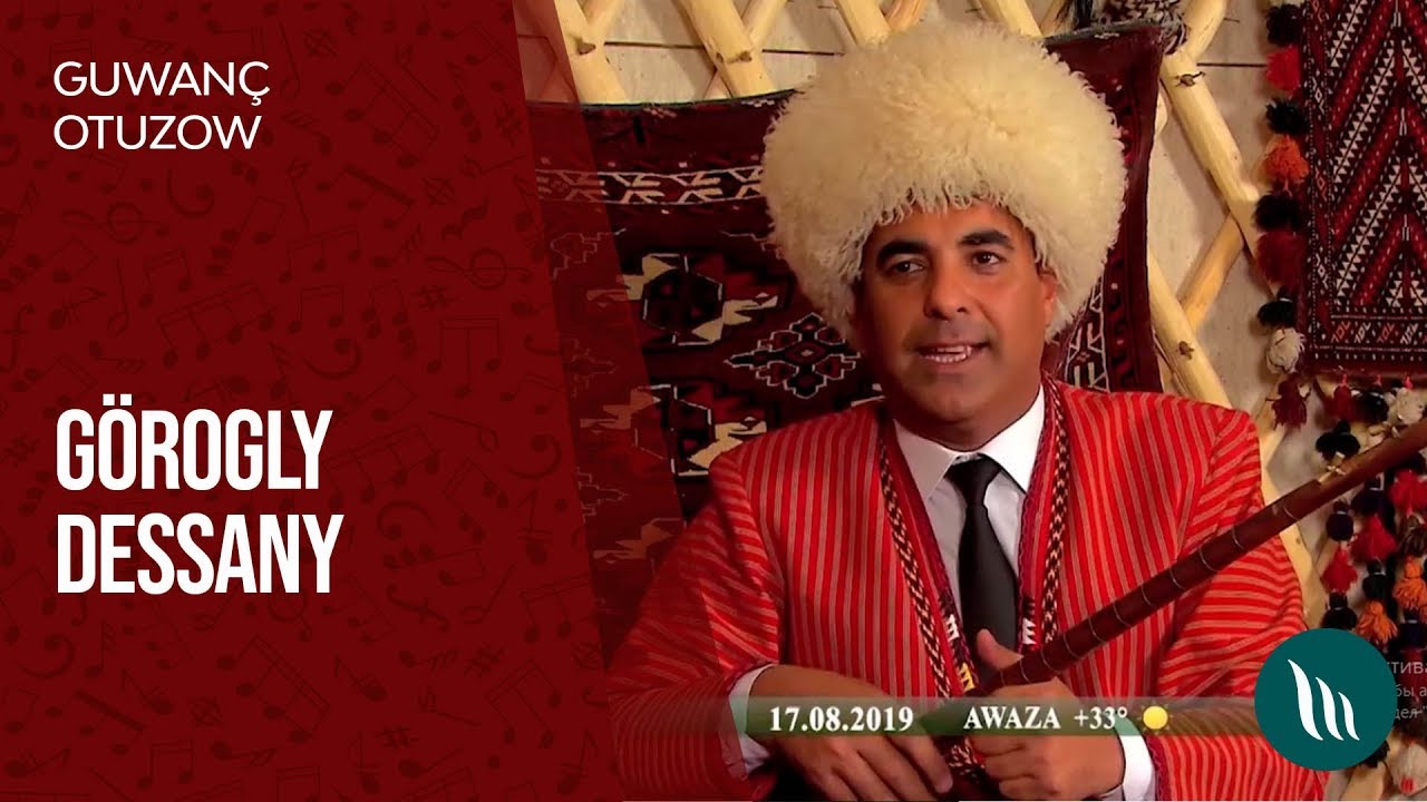 Guwanç Otuzow - Görogly dessany | 2019