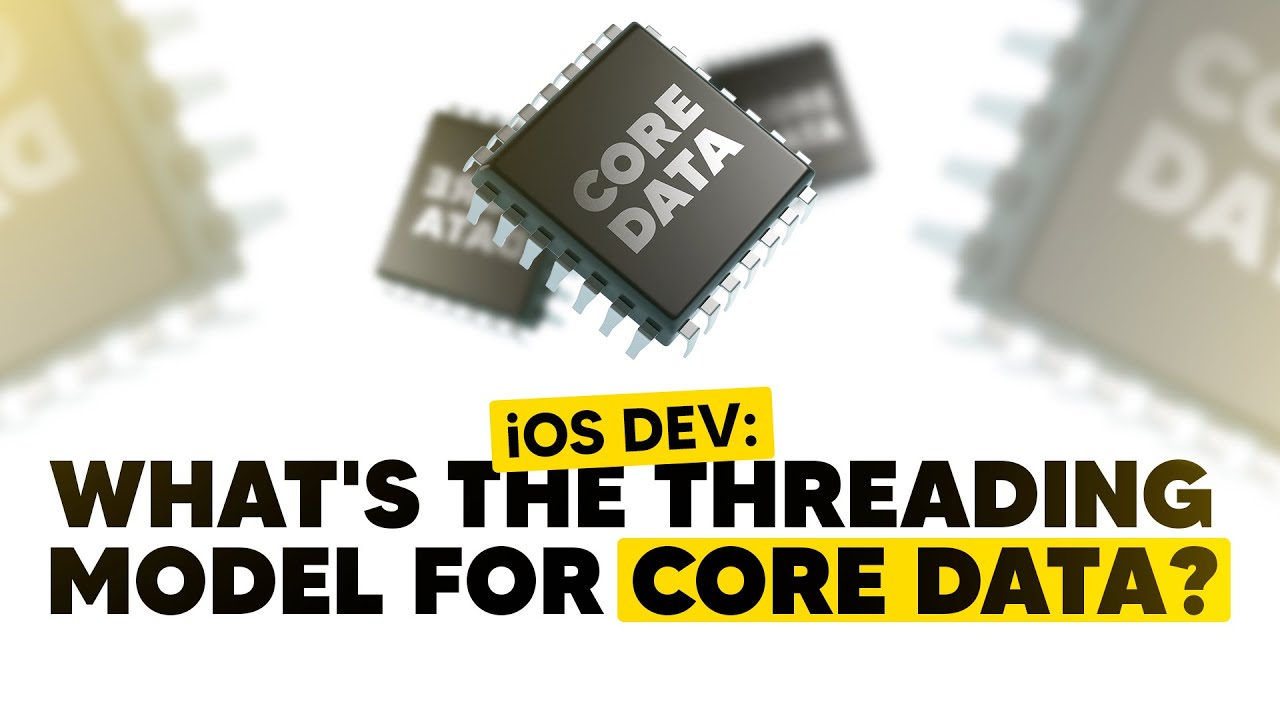 iOS DEV: What's the threading model for Core Data? | ED Clips