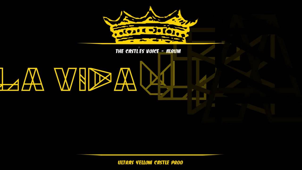 2- La Vida Ultras (The Castle's Voice) #COPYRIGHT