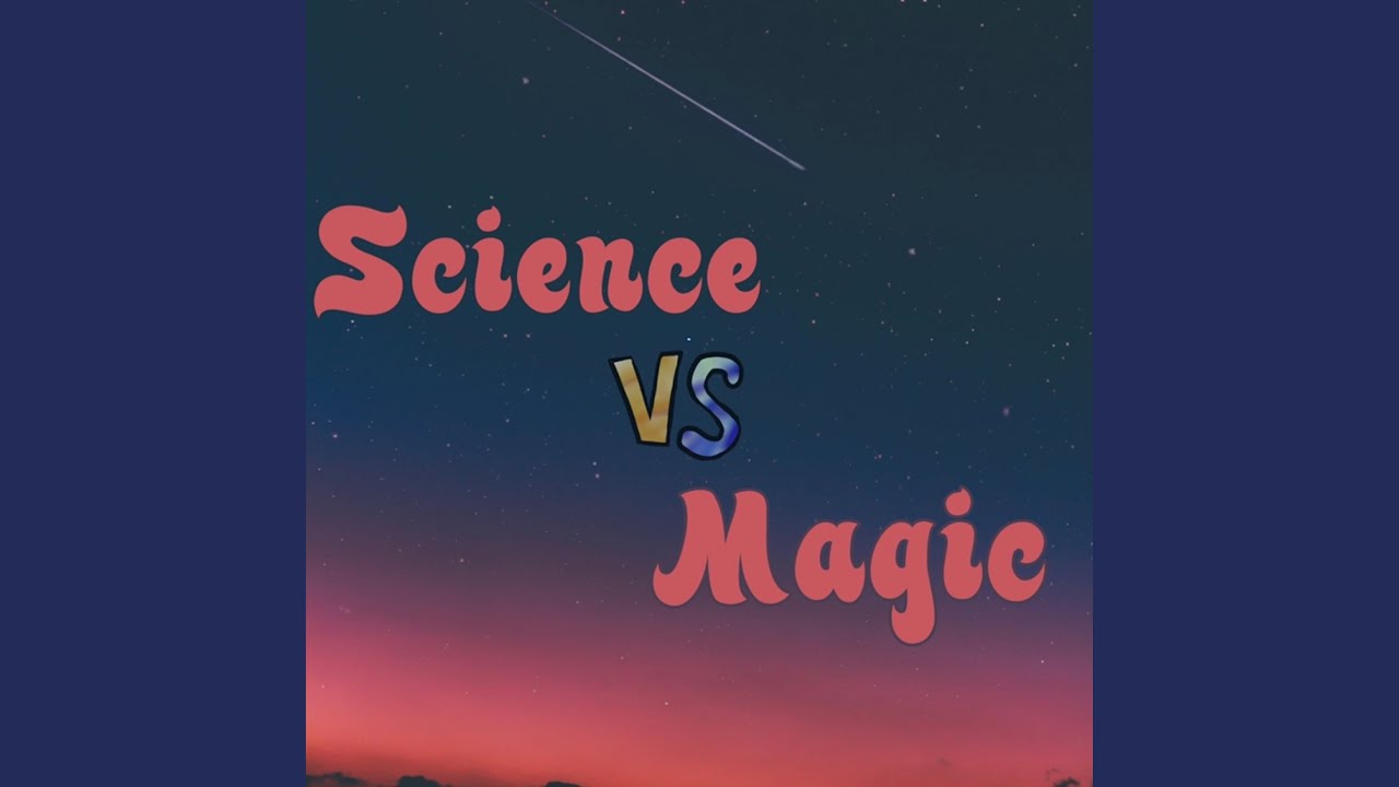 Science Vs Magic