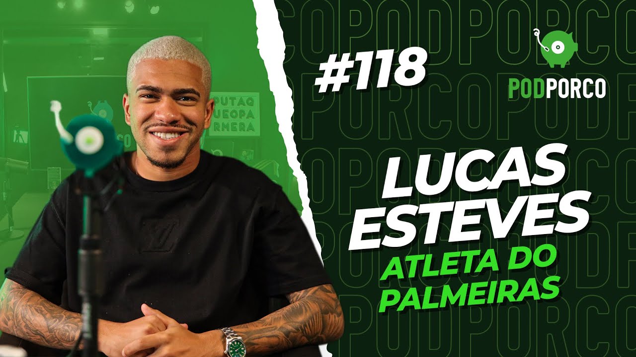 LUCAS ESTEVES - PODPORCO #118