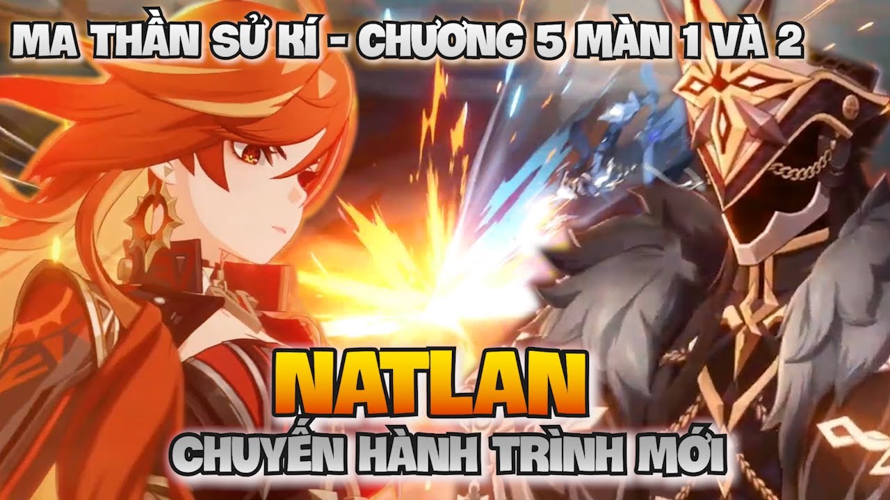 Recap Nhiệm vụ Ma Thần chương 5 màn 1 và 2: Natlan - Chuyến hành trình mới | Genshin Impact 5.0