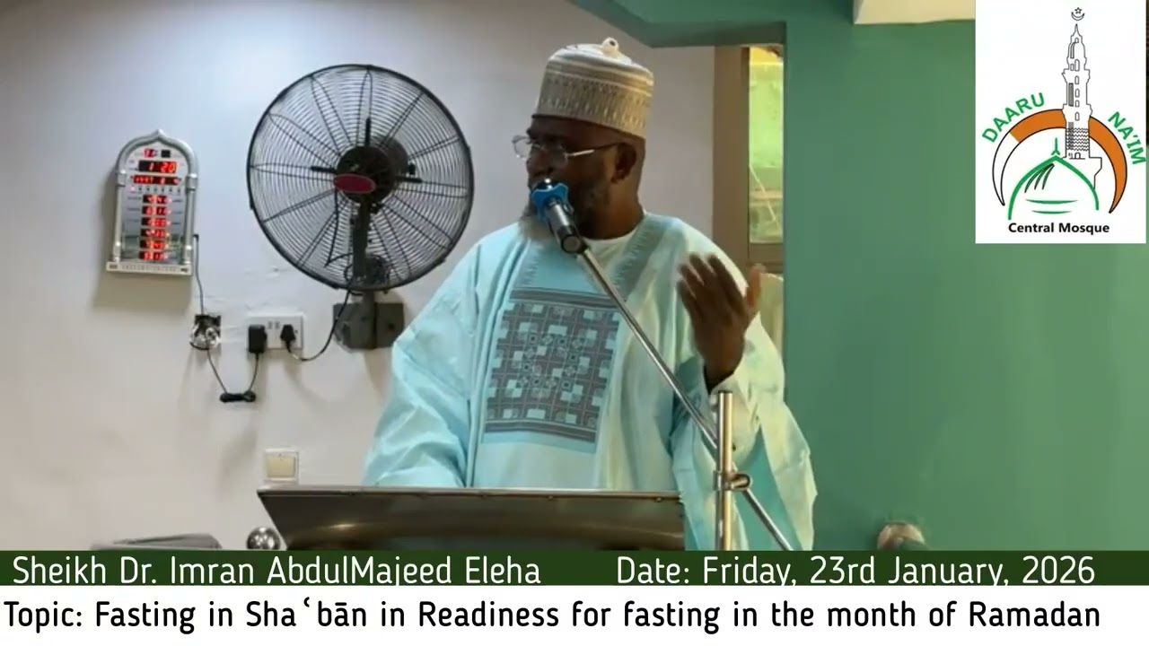 Jumaat 23rd Jan, 2026 (Topic: Fasting in Shaʿbān in Readiness for fasting in the month of Ramadan)