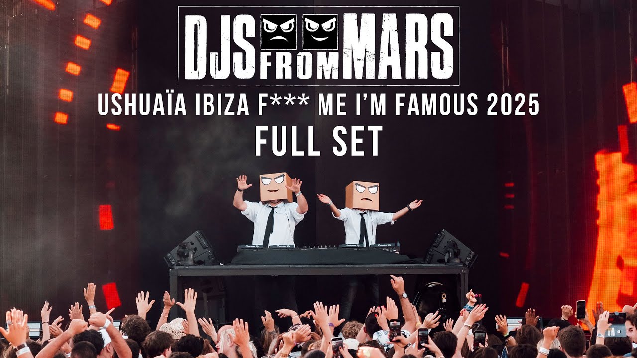 DJS FROM MARS LIVE @ USHUAÏA IBIZA - F*** ME I'M FAMOUS 23-06-2025 - FULL SET