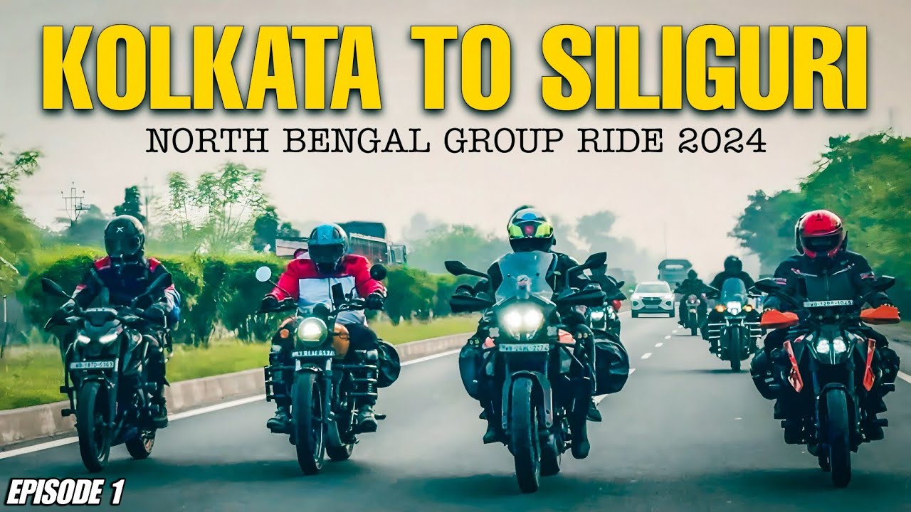 Kolkata To Siliguri | Day 1 | North Bengal Ride 2024