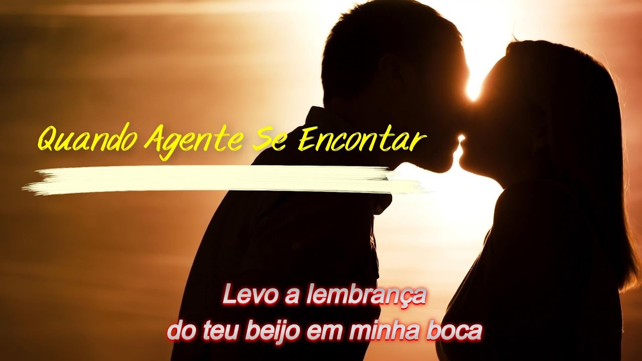 Quando Agente Se Encontrar