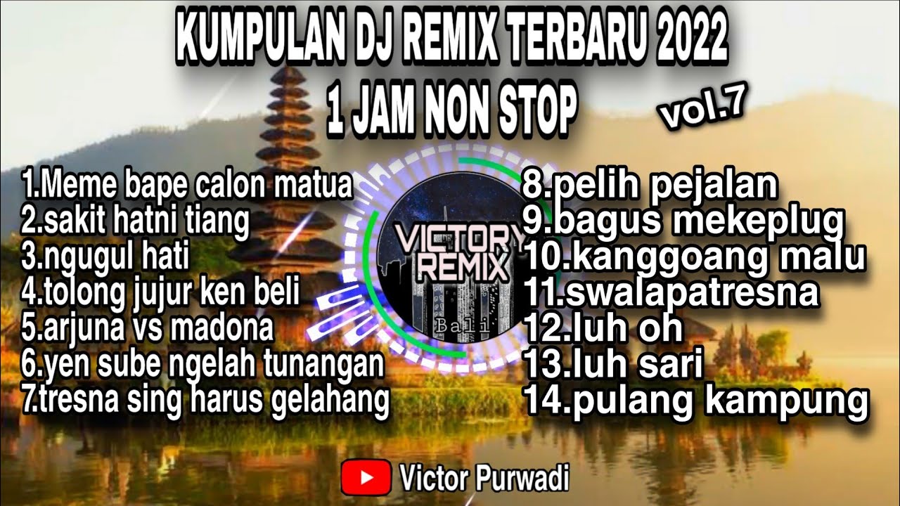 Kumpulan DJ Remix Lagu Bali  Terbaru 2022 1 Jam non stop (Vol.7)