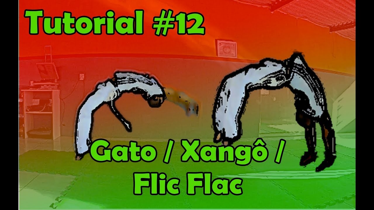 Tutorial #12 (Gato / Flic Flac / Palhaço / Pulo do Gato / Xangô / Mortal com Mãos )