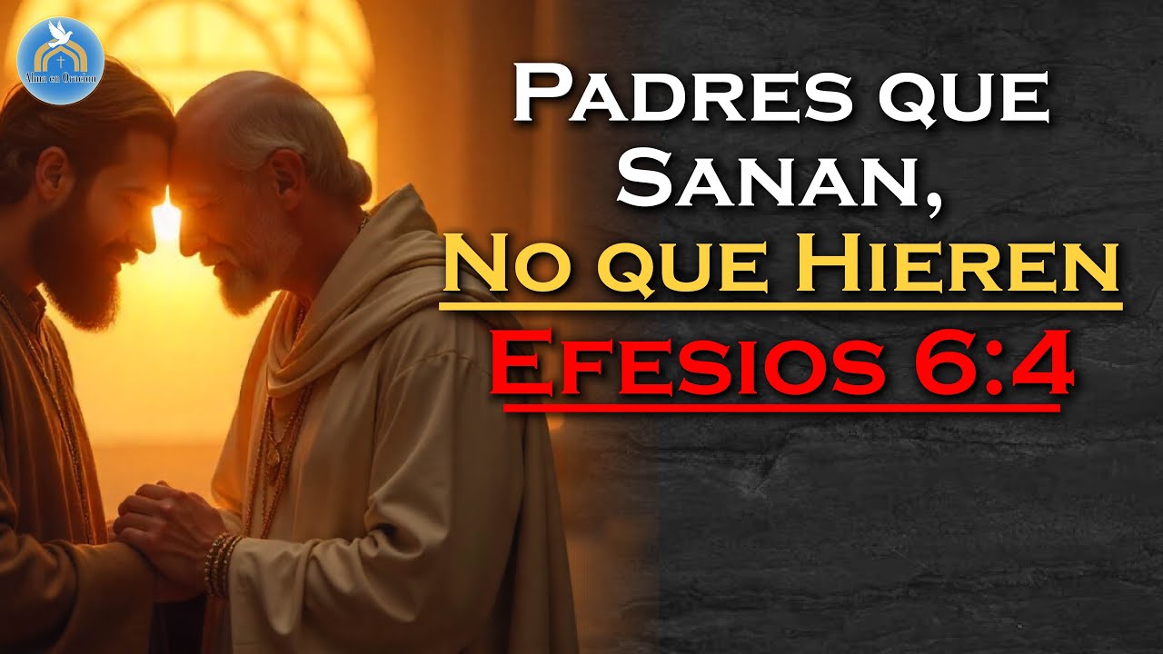Padres que Reflejan a Dios 🌿 Criar Hijos con el Corazón de Dios 💖 | Efesios 6:4