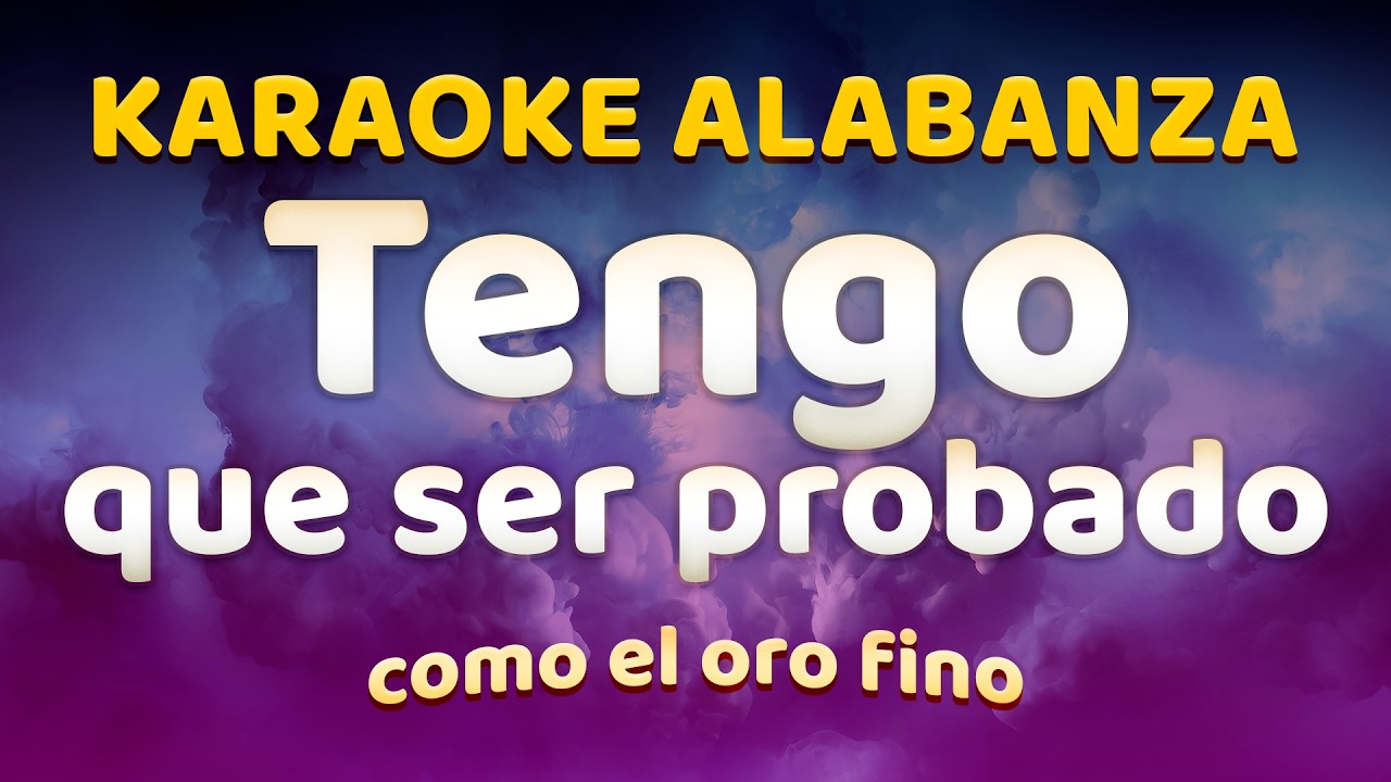 KARAOKE - TENGO QUE SER PROBADO