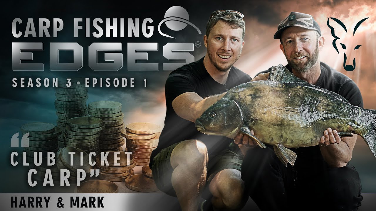 Club Ticket Carp | CARP FISHING EDGES | Season 3 - Episode 1