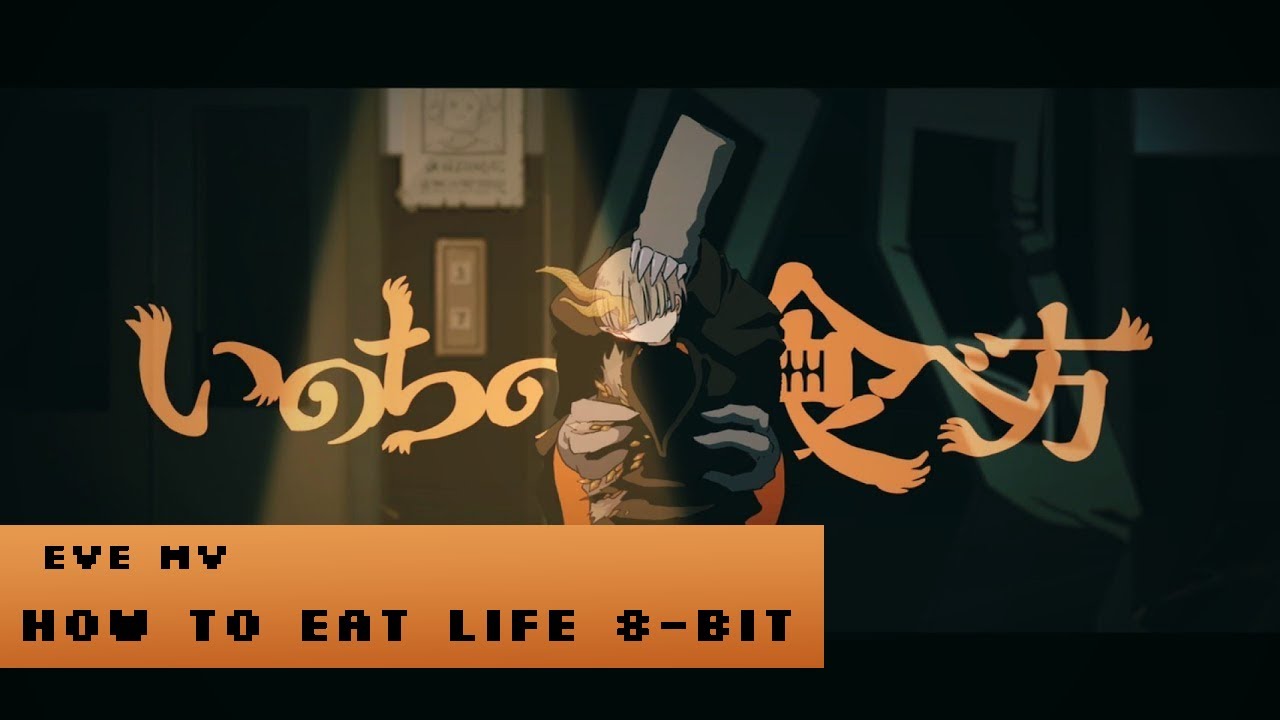 How to Eat Life [8-Bit; VRC6] - Eve