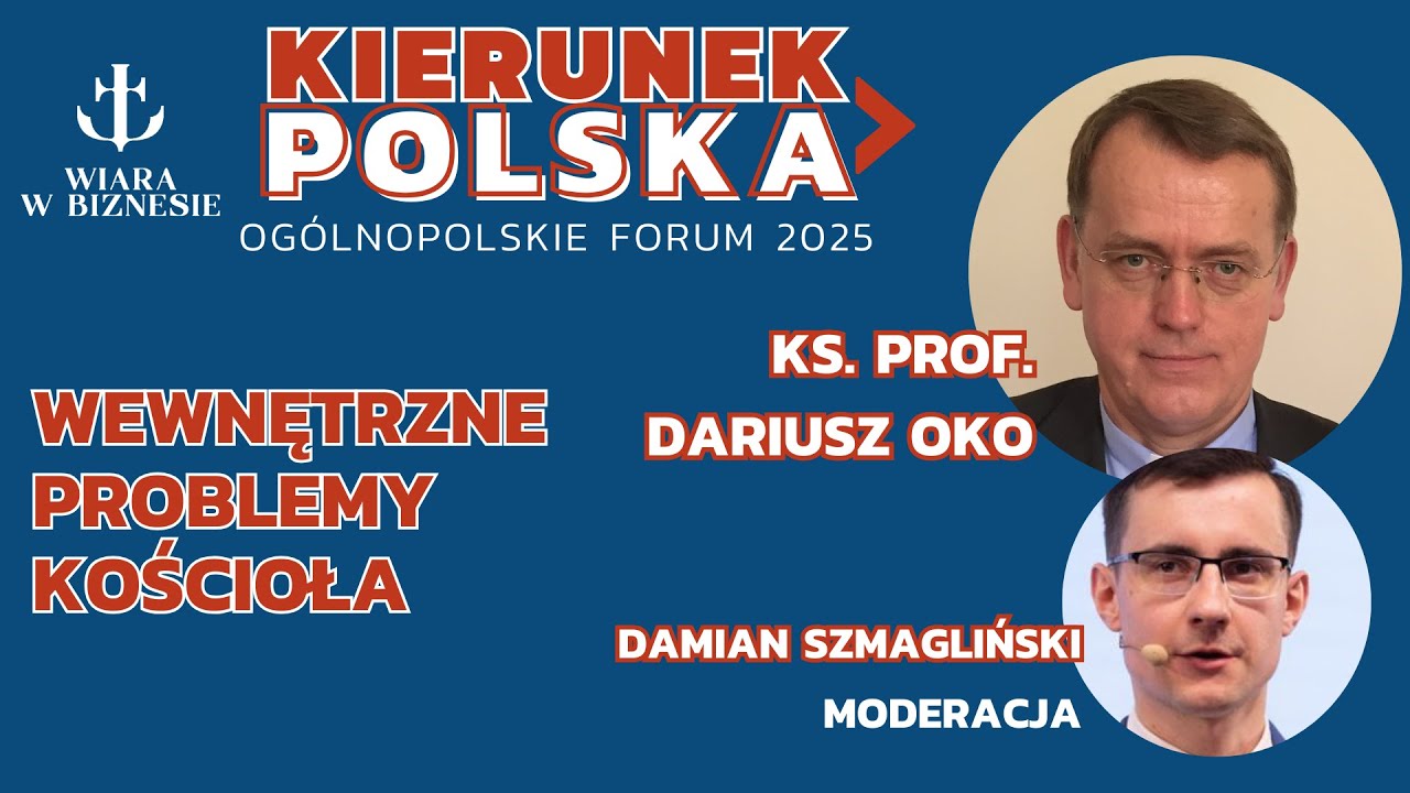 Wewnętrzne Problemy Kościoła - ks. prof. Oko, Szmagliński