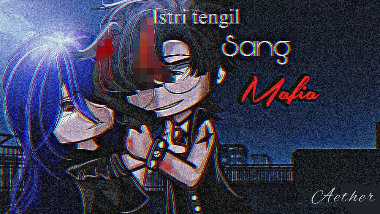`|| 𝐈𝐬𝐭𝐫𝐢 𝐓𝐞𝐧𝐠𝐢𝐥 𝐒𝐚𝐧𝐠 𝐌𝐚𝐟𝐢𝐚 ~ ||• Gacha club Indonesia