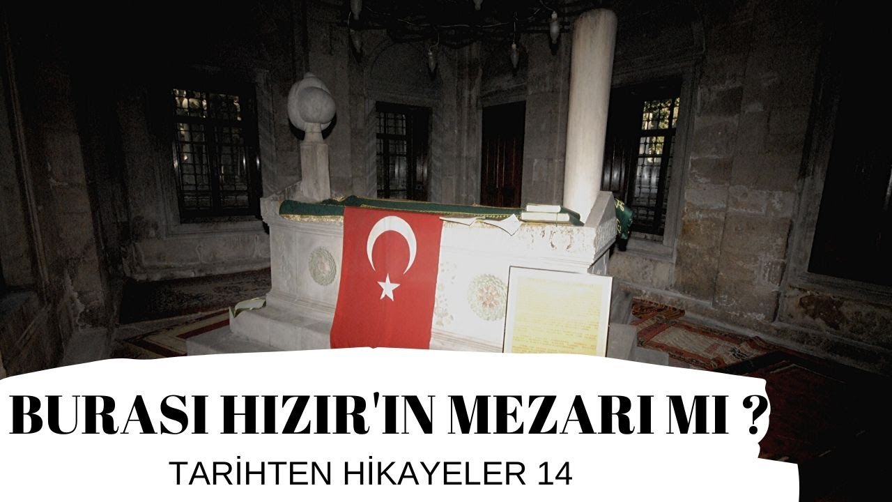Burası Hızır'ın Mezarı mı ?  TARİHTEN HİKAYELER 14