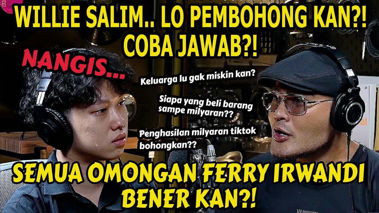GUE NANYA A.. LOE JAWAB C😁.. WILLIE SALIM... Om denger dulu.... podcast