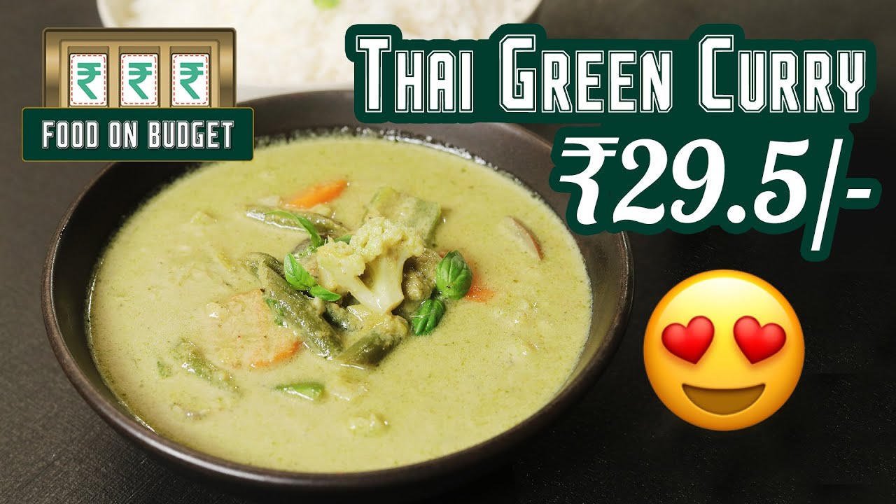 Thai Green Curry | वेजीटेरियन थाई ग्रीन करी रेसिपी | Food on Budget | Sanjeev Kapoor Khazana