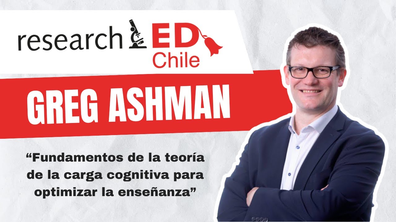 Una introducción a la teoría de la carga cognitiva I Greg Ashman researchED Chile 2025