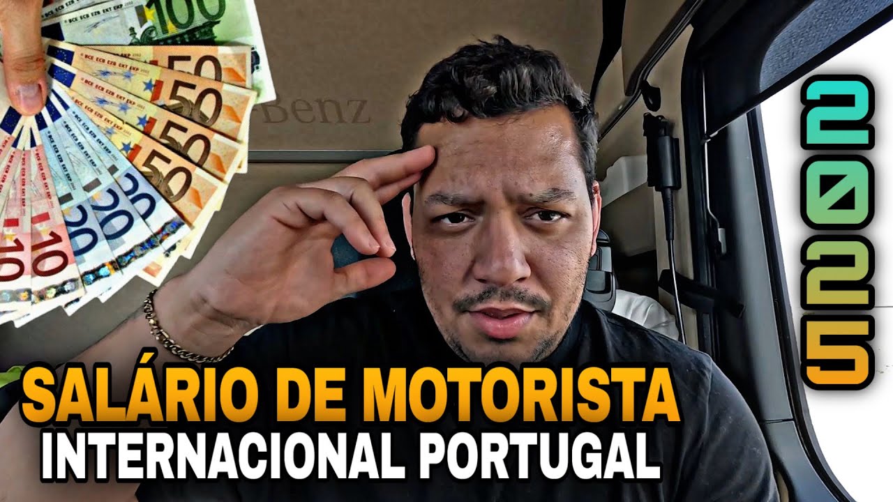 CAMINHONEIRO EM PORTUGAL SAL&Aacute;RIO DE MOTORISTA INTERNACIONAL EM PORTUGAL 2025 O QUE EST&Aacute; SENDO PAGO? 