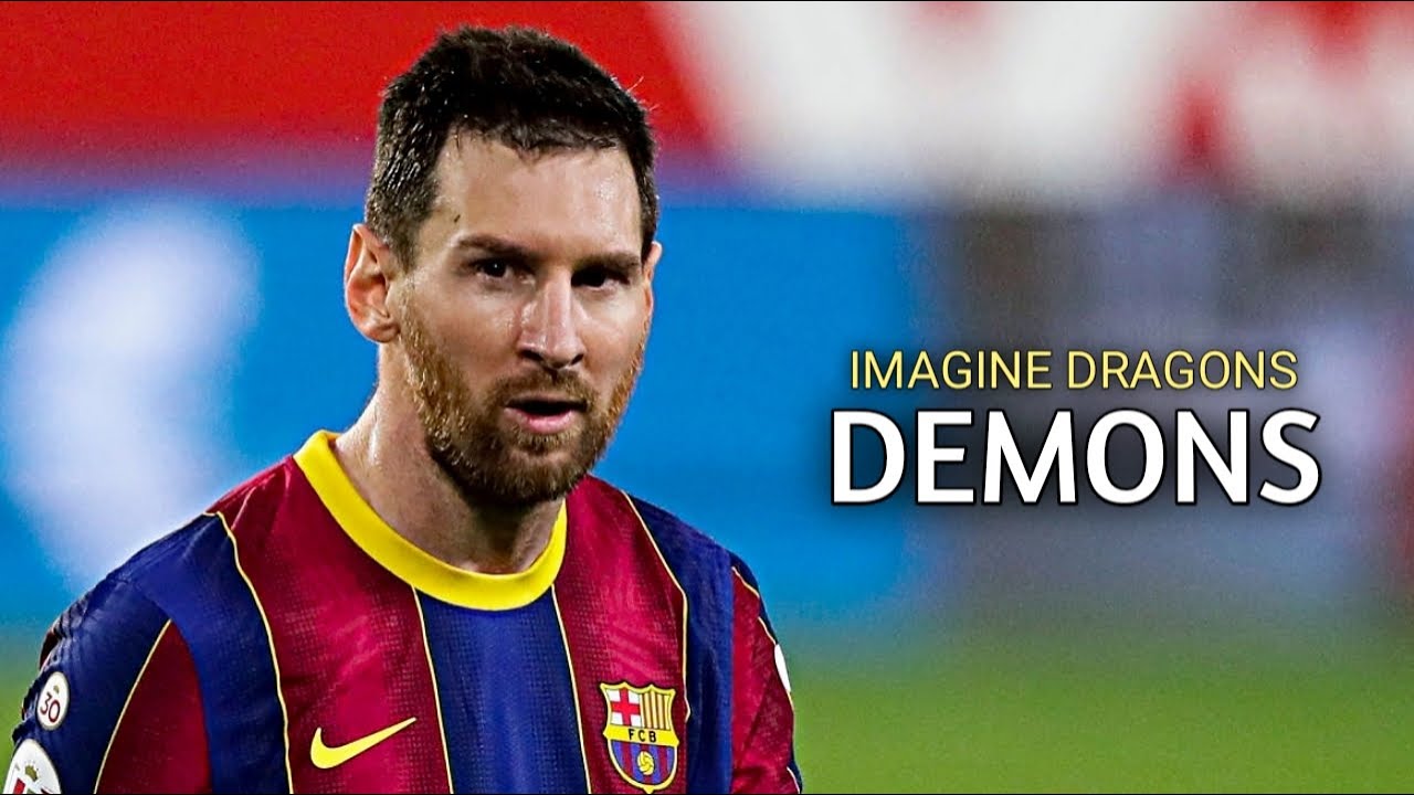 Lionel Messi ▶ Imagine Dragons - Demons ● Skills & Goals