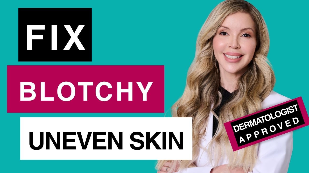 Dermatologist Reveals: OTC Skincare Products That Actually Work for Uneven Tone And Blotchy Skin